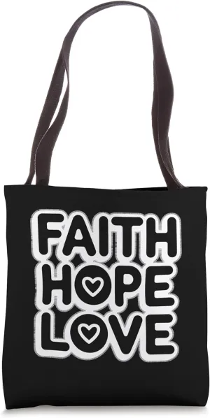 Faith Hope Love  Christian Inspiration Tote Bag