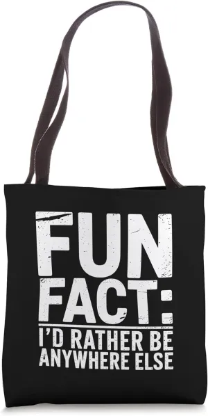 Fun Fact Rather Be Anywhere Funny Meme Introverts men Women Tote Bag