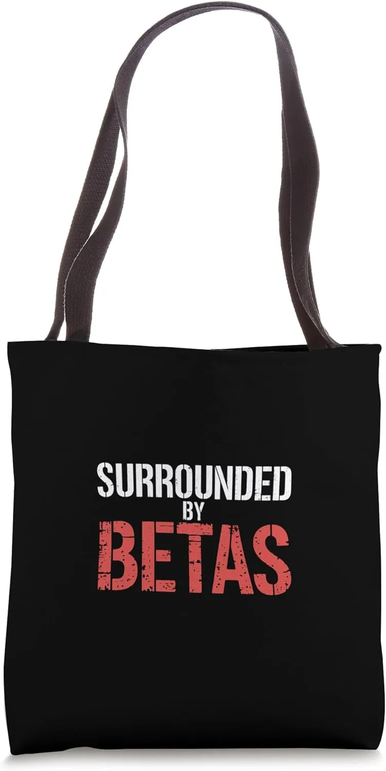 Surrounded By Betas Bold Confident Extrovert |---- Tote Bag