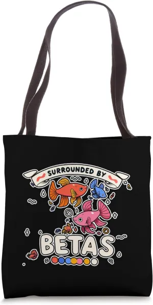 Surrounded By Betas Bold Confident Extrovert |----- Tote Bag